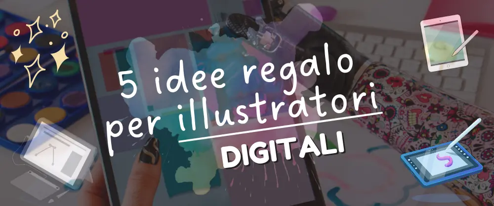 5 Idee regalo per un illustratore digitale - Kreo Lisa
